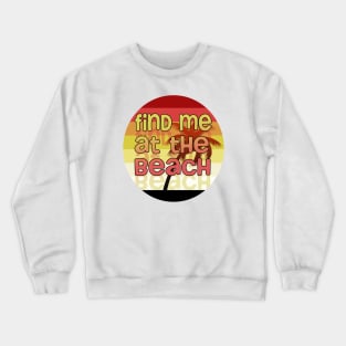 Find me at the Beach// Palm tree Sunset Crewneck Sweatshirt